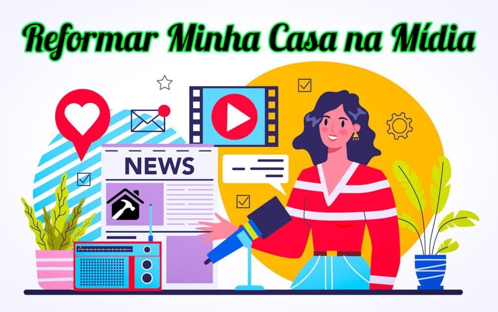 Veja o que grandes jornais e revistas estão dizendo do Reformar Minha Casa.
