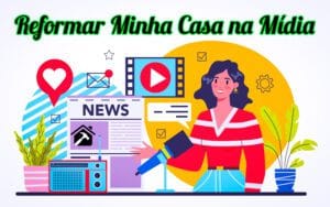 Veja o que grandes jornais e revistas estão dizendo do Reformar Minha Casa.